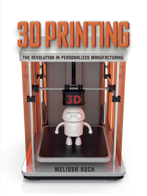 Title details for 3D Printing by Melissa Koch - Wait list